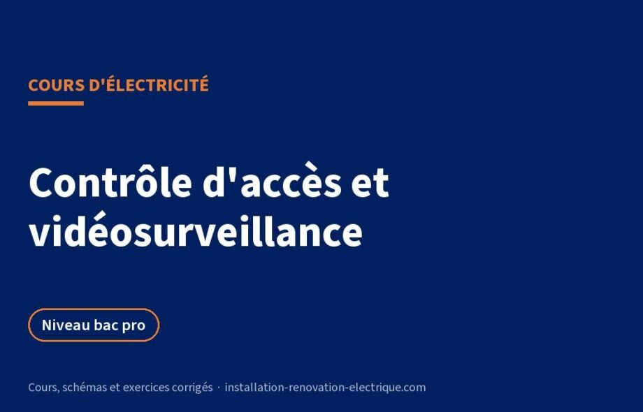 Contrôle d&rsquo;accès, interphonie et vidéosurveillance : le cours