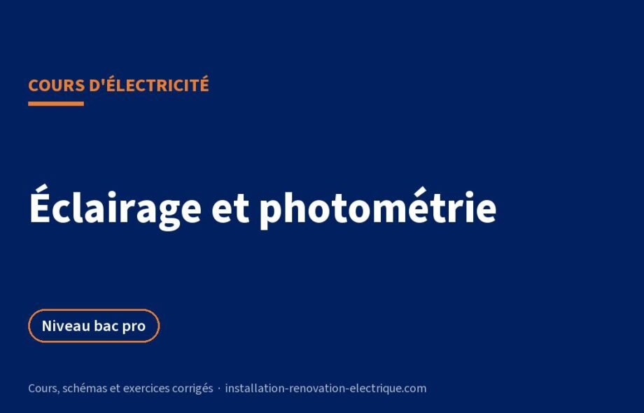 Éclairage et photométrie : calcul d&rsquo;éclairement, LED et DALI, le cours