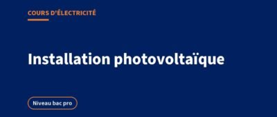 Installation photovoltaïque : cours, calcul de chaîne et onduleur
