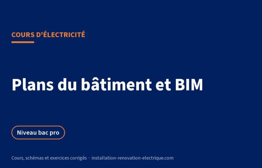 Lire un plan de bâtiment et la maquette numérique BIM : le cours