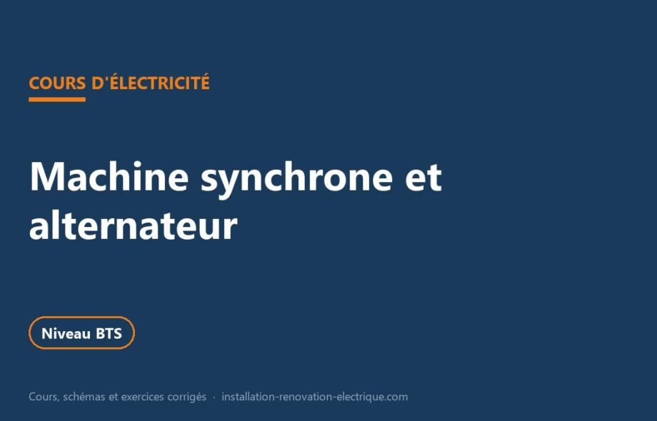 Machine synchrone et alternateur : cours BTS et exercices corrigés