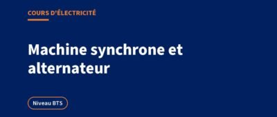Machine synchrone et alternateur : cours BTS et exercices corrigés