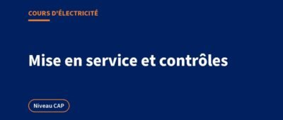 Mise en service d&rsquo;une installation électrique : contrôles et Consuel