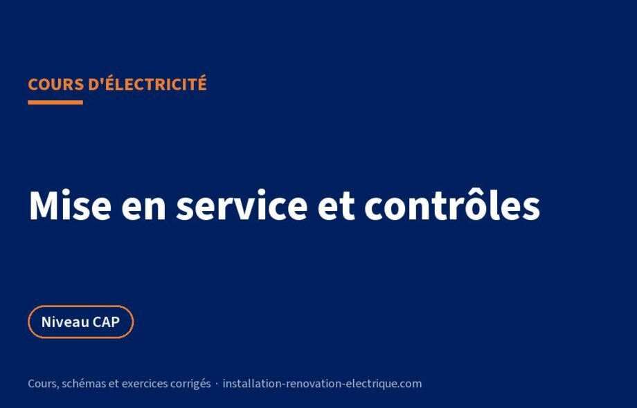 Mise en service d&rsquo;une installation électrique : contrôles et Consuel