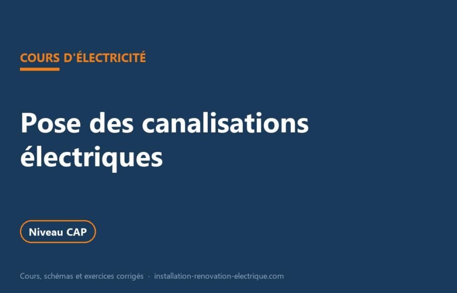 Pose des canalisations électriques : modes de pose et fixations