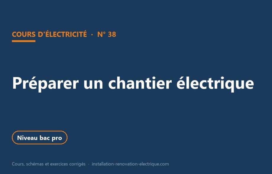 Préparation de chantier en électricité : quantitatif, planning, PPSPS