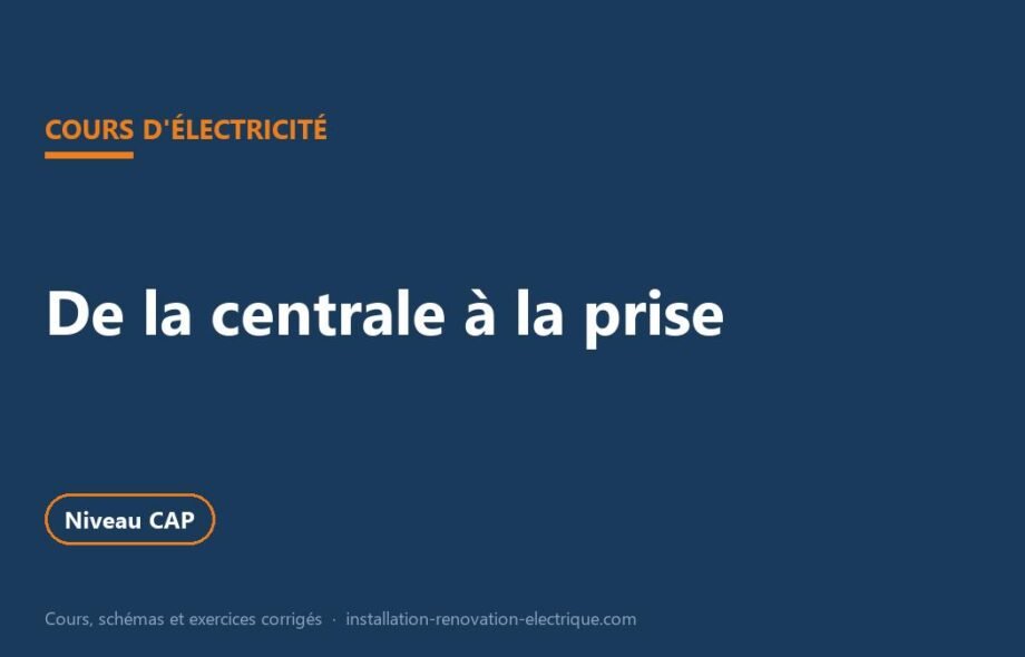 Production, transport et distribution de l&rsquo;électricité : le cours