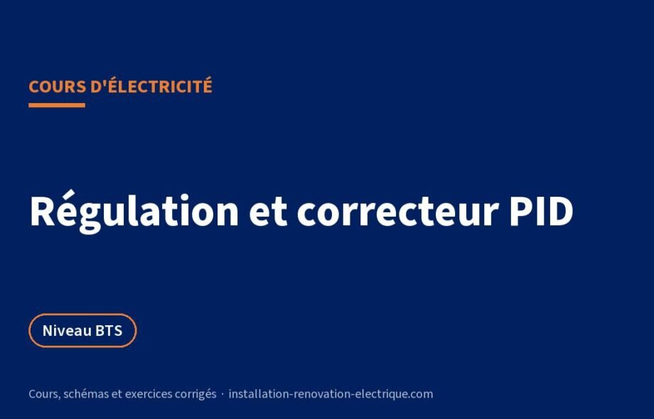 Régulation et asservissement : correcteur PID, cours BTS et exercices