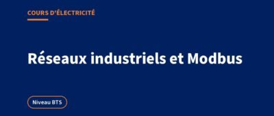 Réseaux industriels et Modbus : trame, supervision, CEI 61131-3