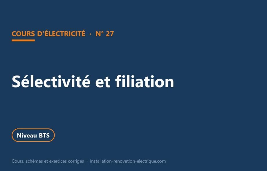 Sélectivité électrique et filiation : cours BTS et exercices corrigés