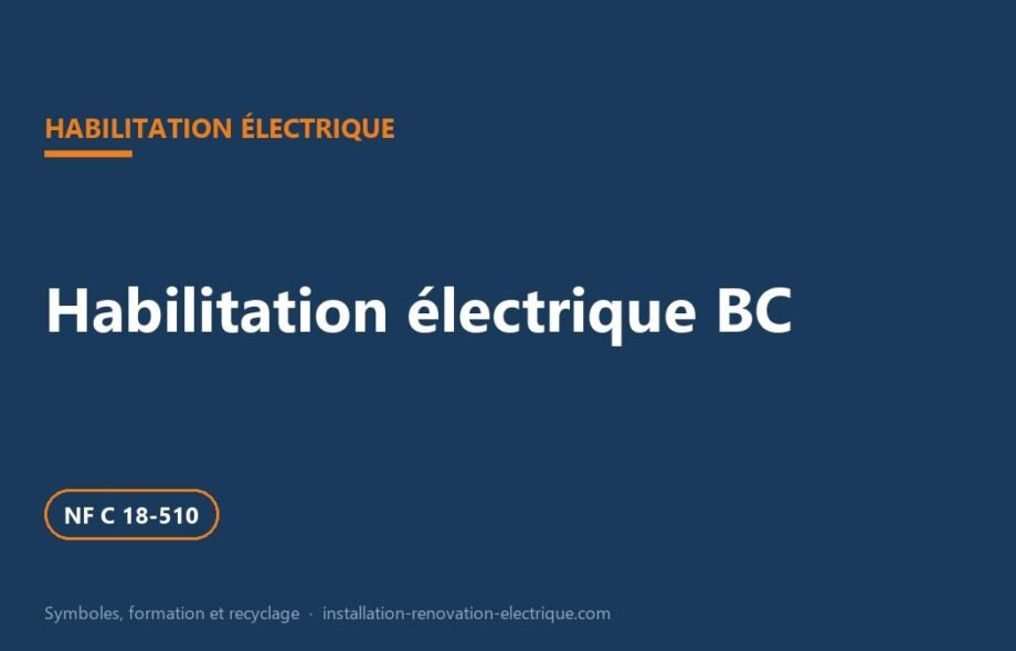 Habilitation électrique BC : consignation, formation et recyclage