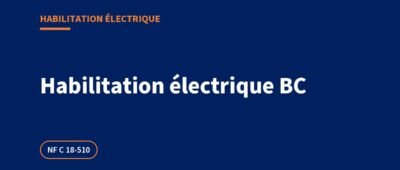 Habilitation électrique BC : consignation, formation et recyclage