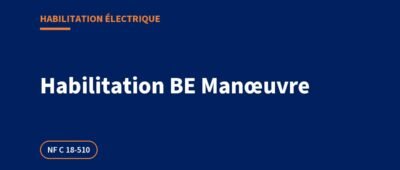 Habilitation BE Manœuvre : ce qu&rsquo;elle autorise, formation et recyclage